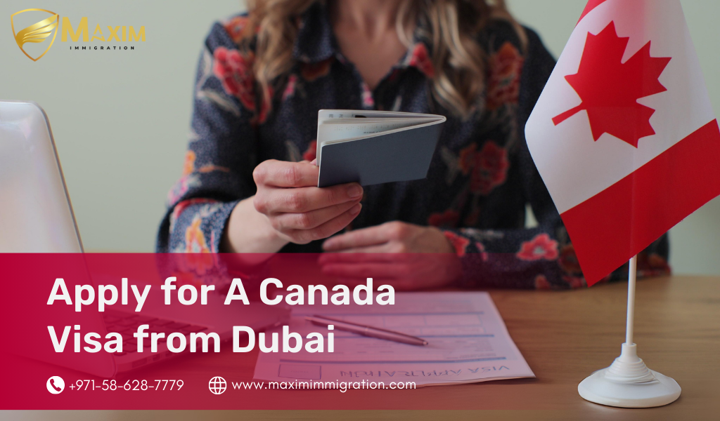 How To Get a Canada Visa from Dubai?